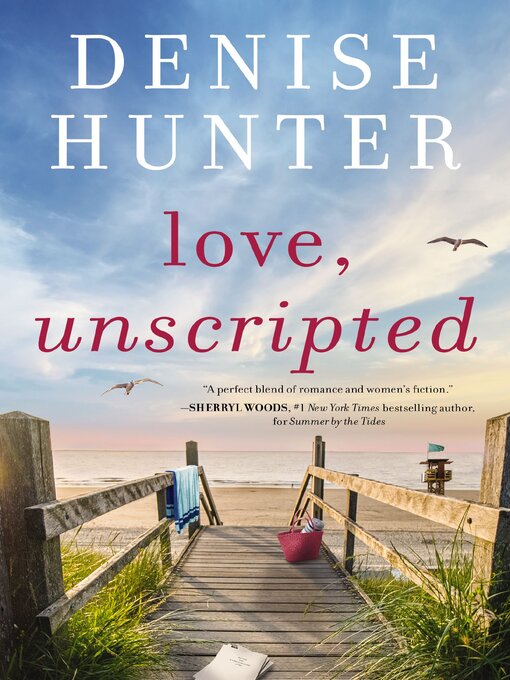 Title details for Love, Unscripted by Denise Hunter - Wait list